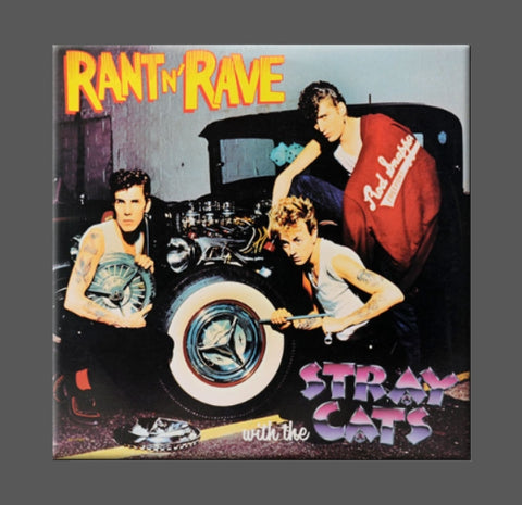 Square magnet with image of cover for the Stray Cats’ album “Rant ‘n’ Rave with the Stray Cats”