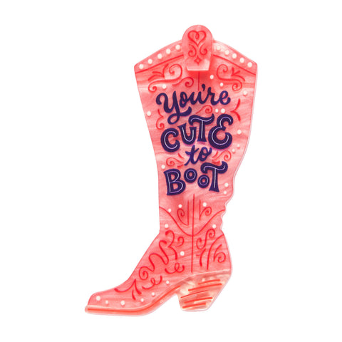 Love Everlasting Shea O'Connor collaboration collection "Cute to Boot" pink cowgirl boot with purple "You're Cute to Boot" text layered resin brooch