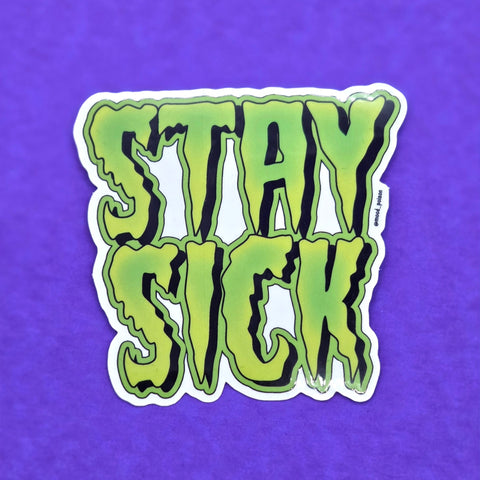 green 'STAY SICK' die-cut vinyl sticker