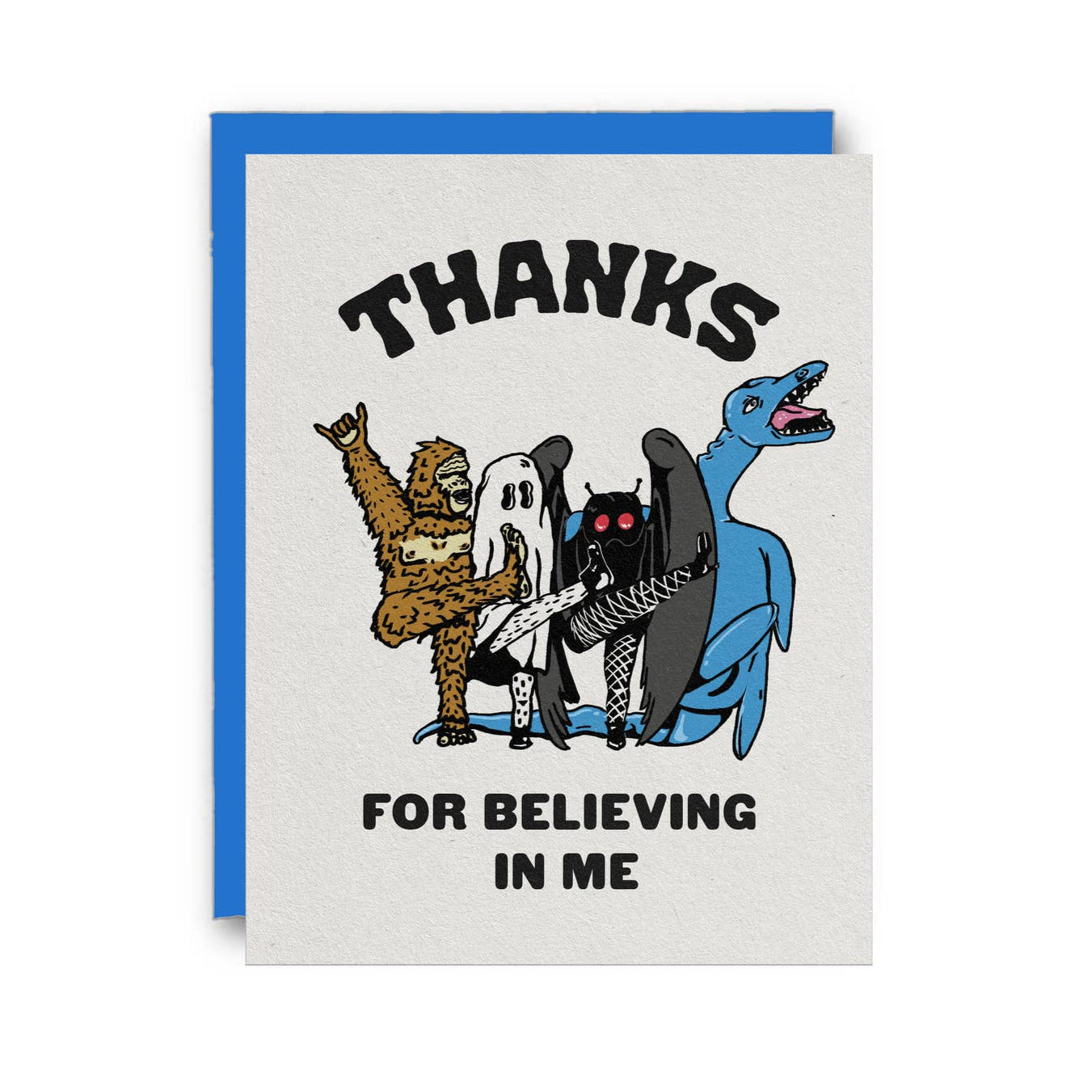 Card with message "THANKS FOR BELIEVING IN ME" with illustration of cryptids Bigfoot, a ghost, Mothman, and the Loch Ness Monster in a cancan line on a white background
