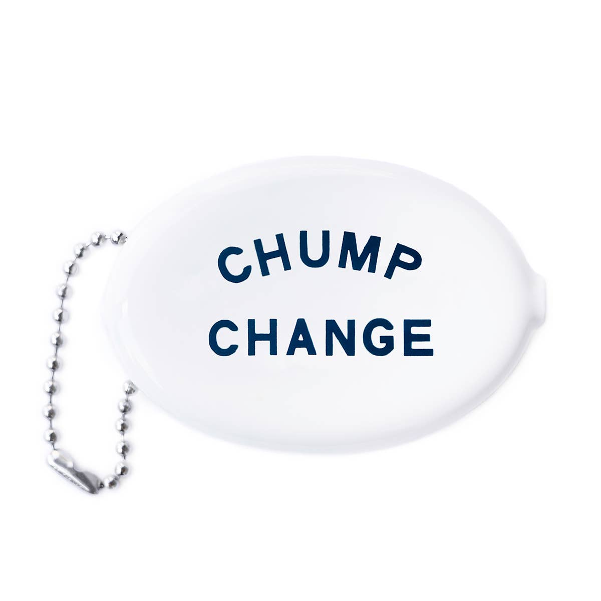 bright white rubber oval shaped coin pouch with navy blue message "CHUMP CHANGE". With attached ball chain in silver metal
