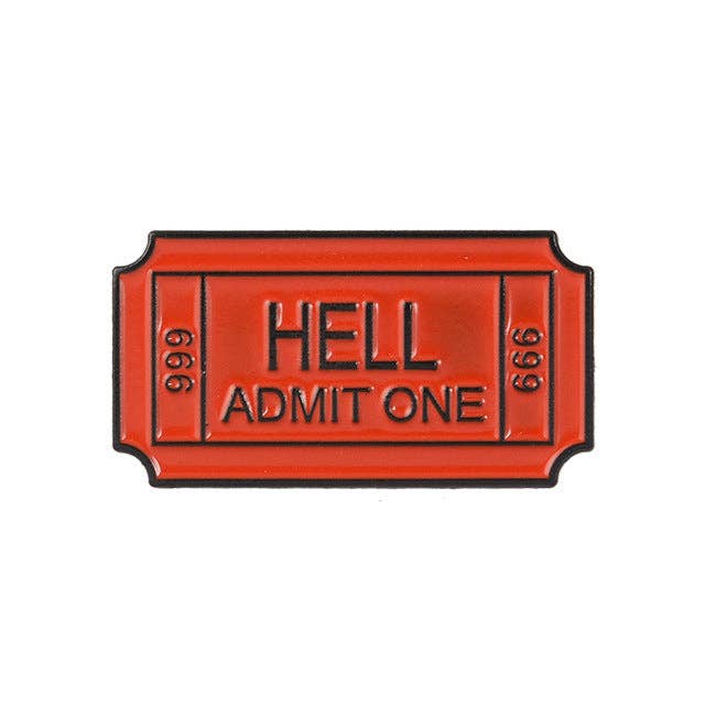 Red and black ticket shaped enamel pin “HELL ADMIT ONE 666”