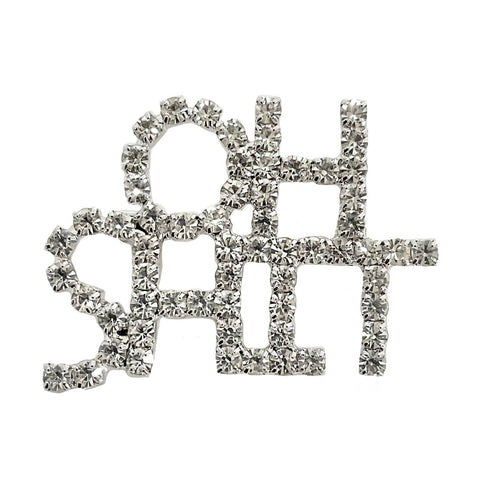 silver metal brooch with clear rhinestones spelling OH SHIT