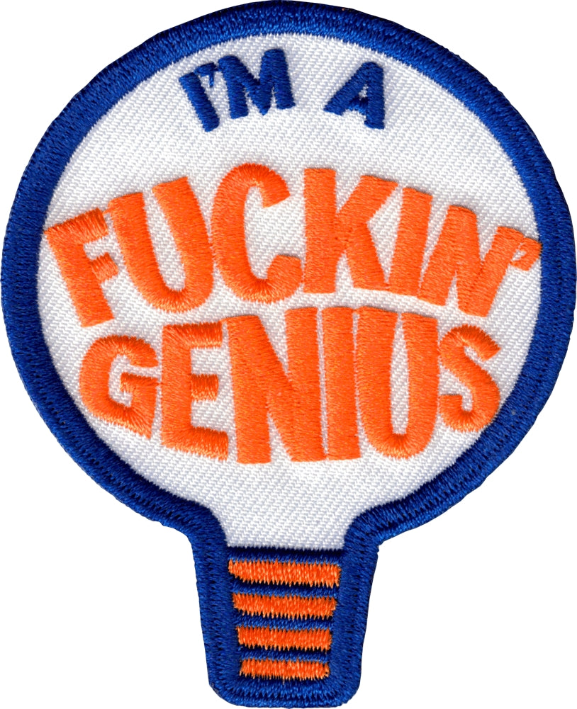 Blue, orange, and white lightbulb shaped embroidered patch with “I’M A FUCKIN’ GENIUS” written in blue and orange inside bulb on white background 