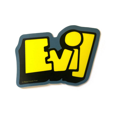 matte finish die-cut sticker reading "Evil" in cartoony yellow font with black outline on greyish blue background