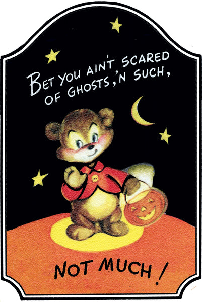 Vintage-style Halloween card featuring a teddy bear dressed in a red cape holding a jack-o'-lantern, with the text 'Bet you ain't scared of ghosts, in such, NOT MUCH!' on a black background with stars and a crescent moon.
