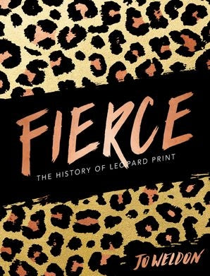 Book cover with leopard print pattern and 'Fierce: The History of Leopard Print' text