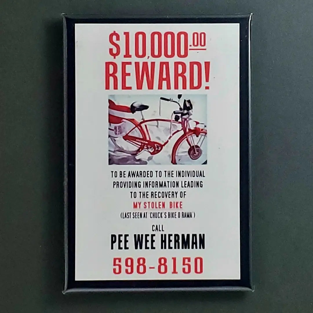 A vertical rectangular magnet featuring the missing bike flyer from the 1985 movie Pee Wee’s Big Adventure