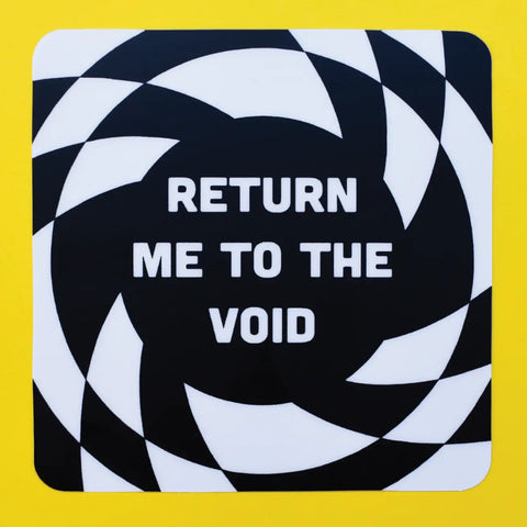 A rectangular die cut vinyl sticker with a black and white swirled checker pattern and the message “RETURN ME TO THE VOID” written in white