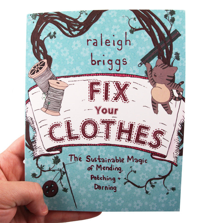 Cover of “Fix Your Clothes: The Sustainable Magic of Mending, Patching, and Darning”