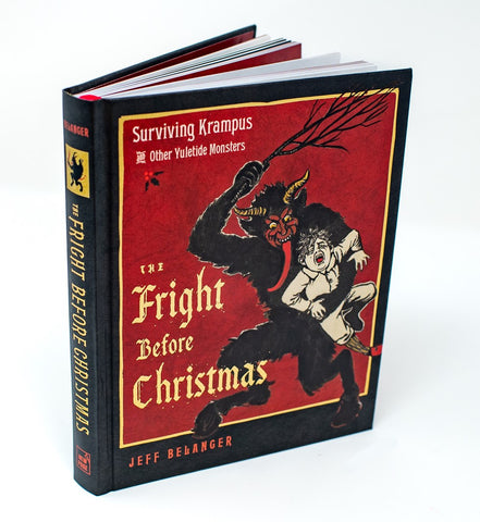 The Fright Before Christmas: Surviving Krampus and Other Yuletide Monsters, Witches, and Ghosts by Jeff Belanger cover