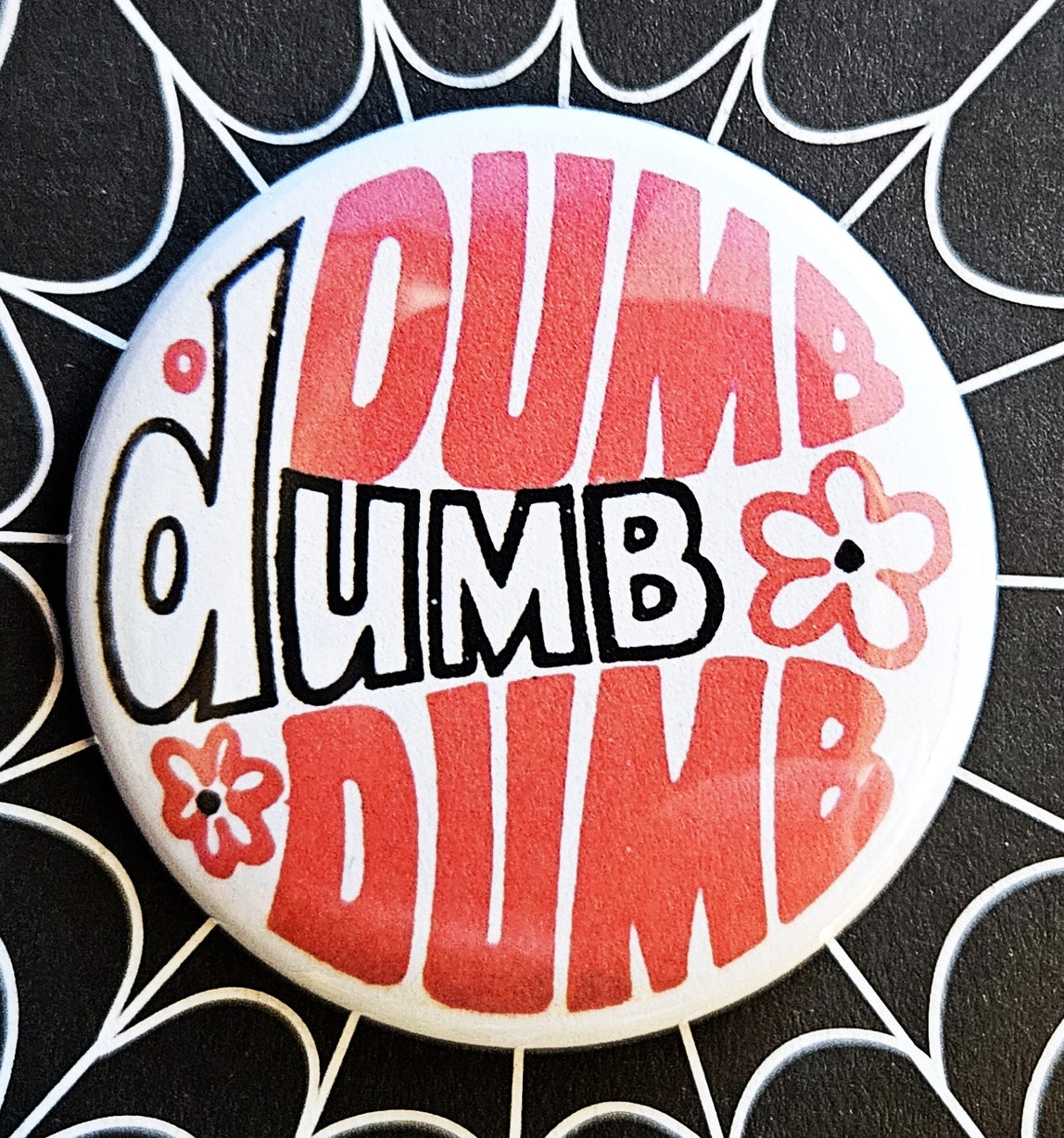 Dumb Drop Button Dumb Dumb Dumb Button | Naked City Clothing