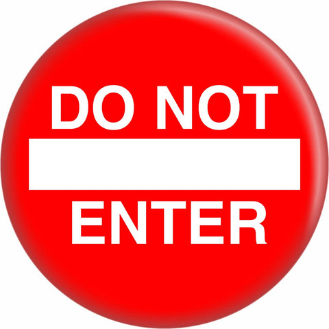 Round magnet with image of a red “DO NOT ENTER” street sign 