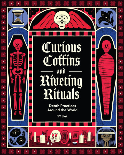 Book cover of 'Curious Coffins and Riveting Rituals' with illustrations of coffins and a skeleton in bright red, blue, black, and off white