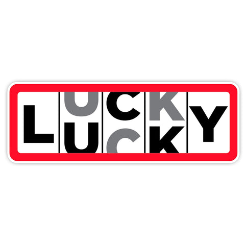 rectangular die cut sticker with white background and red border with "LUCKY" written in the style of a slot machine rolling