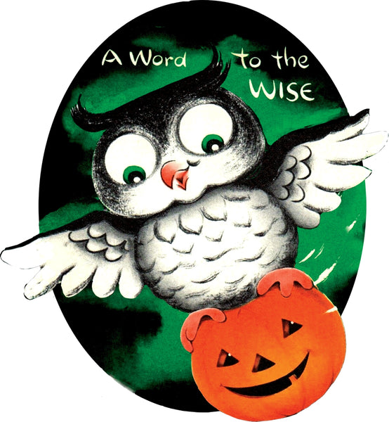 A circular Halloween-themed illustration featuring a black-and-white owl with green eyes and a small orange pumpkin in front, on a green background with the text 'A Word to the Wise'.