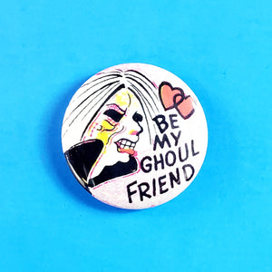 “Be My Ghoulfriend” 2.25" Button