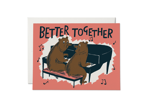4.25" x 5.5" card "Better Together" happy bears playing a duet at the piano  