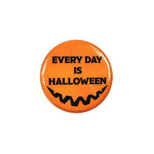 “Every Day Is Halloween” Button by Retro-a-Go-Go