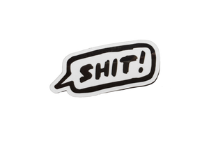 A sticker of a hand drawn cartoon speech bubble with the word “SHIT!” inside of it