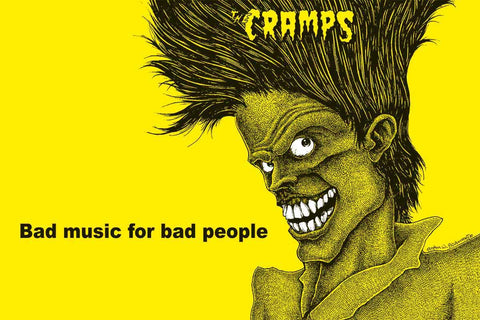 Yellow & black "Bad Music for Bad People" Cramps poster