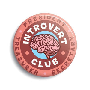 "INTROVERT CLUB" badge for President, Secretary, and Treasurer all in one 1 1/2" round metal pin-back button