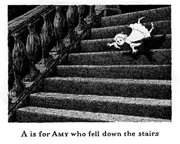 Excerpt from the 1963 Edward Gorey book The Gashlycrumb Tinies. “A is for Amy who fell down the stairs.”