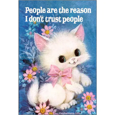 "People are the reason I don’t trust people" rectangular refrigerator magnet