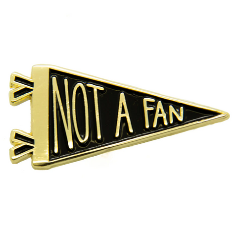 "NOT A FAN" message pennant shaped black enameled gold metal clutch-back pin