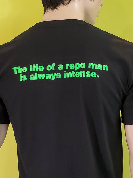 “The life of a repo man is always intense” shirt back print