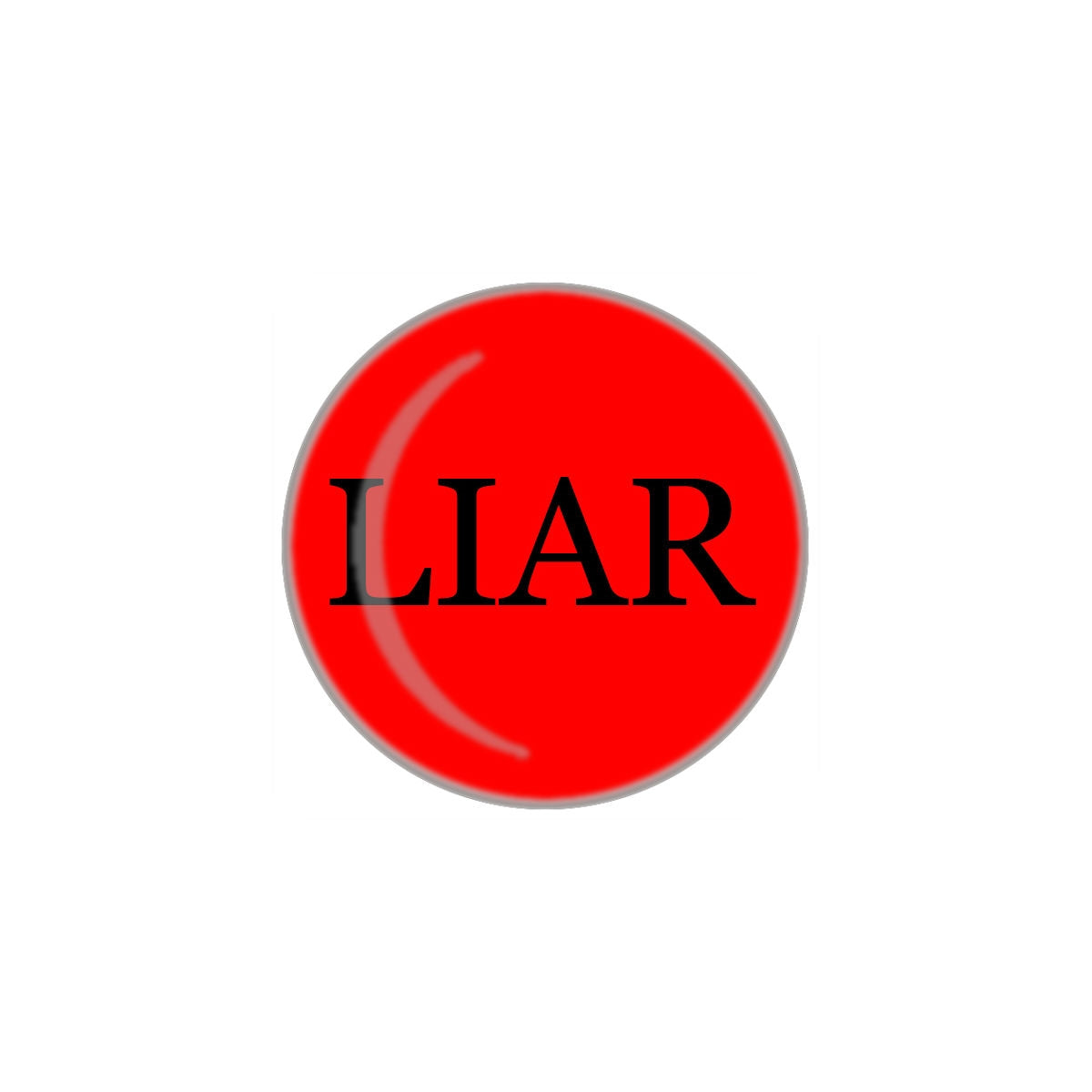 "Liar" black text on red 1" round metal pinback button