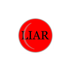 "Liar" black text on red 1" round metal pinback button