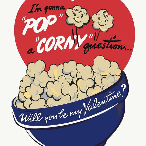 vintage style "Pop" a "Corny" question "Will you be my valentine?" popcorn bowl illustrated image 5" x 7" greeting card