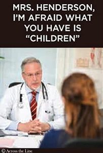 "Mrs. Henderson, I'm afraid what you have is 'CHILDREN'" message doctor and patient photographic image 2" x 3" rectangular refrigerator magnet