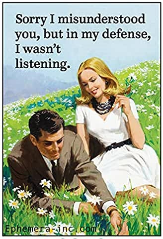 "I'm sorry I misunderstood you, but in my defense, I wasn't listening." message illustrated couple 2" x 3" rectangular refrigerator magnet