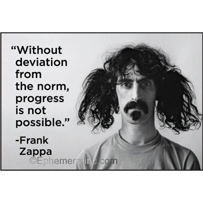 "Without deviation from the norm, progress is not possible." quote next to Frank Zappa photo portrait 4" x 3" rectangular refrigerator magnet