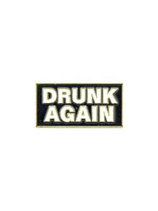 "DRUNK AGAIN" in white block letters on black background 1" rectangular gold metal enameled pin