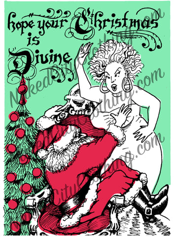 "Hope your Christmas is Divine" Limited Edition  5" x 7" John Waters Christmas Card featuring Divine slapping Santa by Portland Artist Matt Stanger